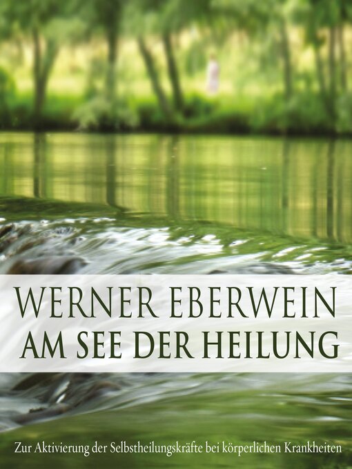 Title details for Am See Der Heilung by Werner Eberwein - Available